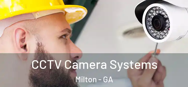  CCTV Camera Systems Milton - GA