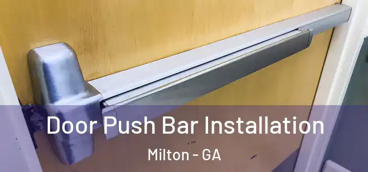 Door Push Bar Installation Milton - GA