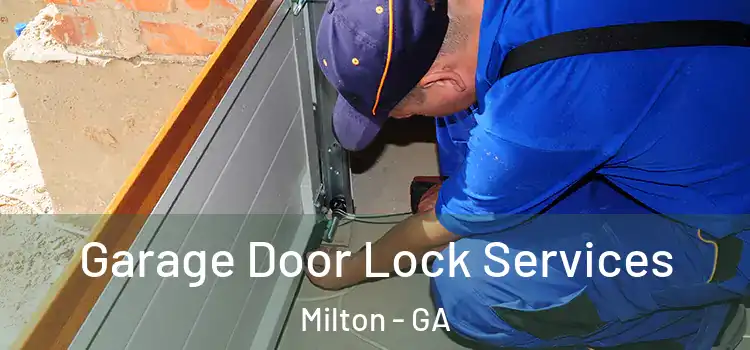  Garage Door Lock Services Milton - GA