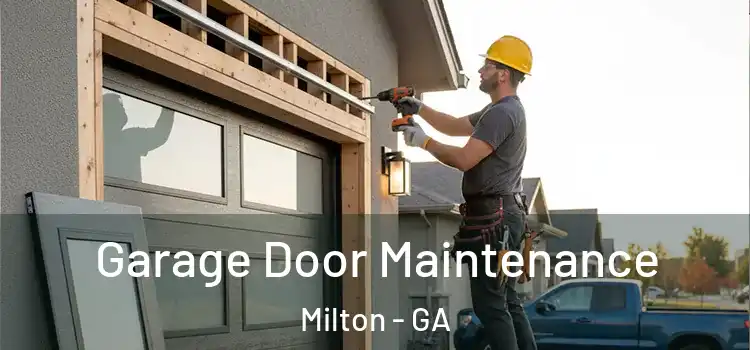 Garage Door Maintenance Milton - GA