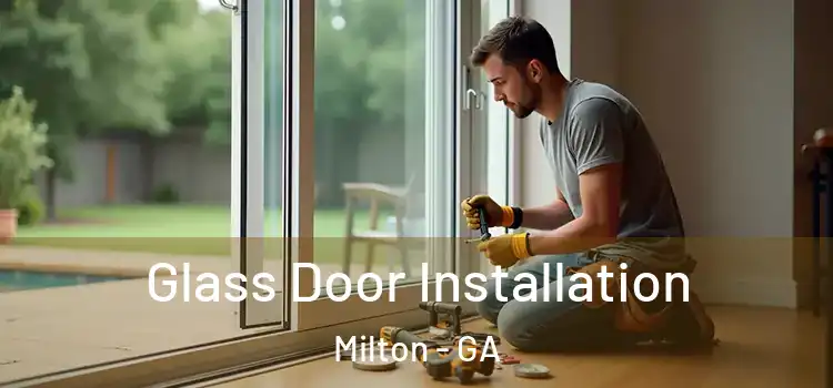  Glass Door Installation Milton - GA