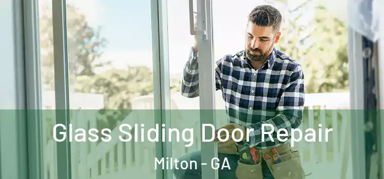 Glass Sliding Door Repair Milton - GA