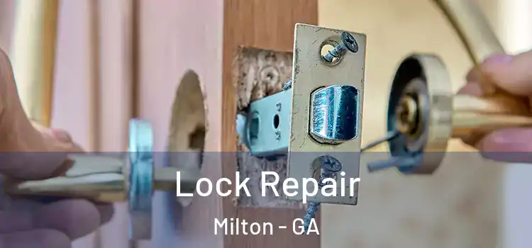 Lock Repair Milton - GA