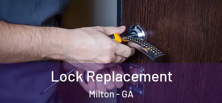 Lock Replacement Milton - GA