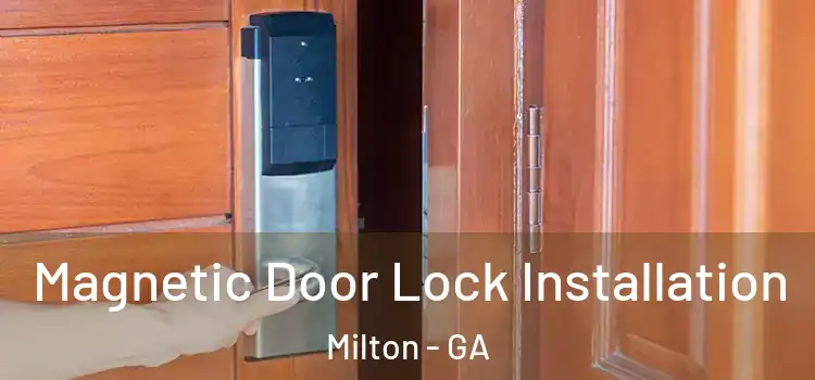  Magnetic Door Lock Installation Milton - GA