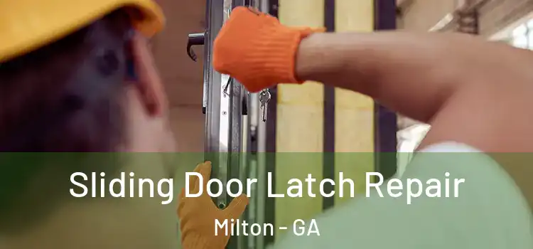 Sliding Door Latch Repair Milton - GA