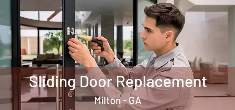 Sliding Door Replacement Milton - GA