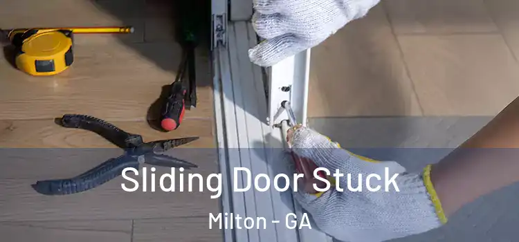 Sliding Door Stuck Milton - GA